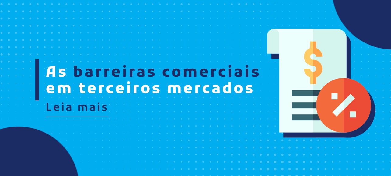 As barreiras comerciais em terceiros mercados